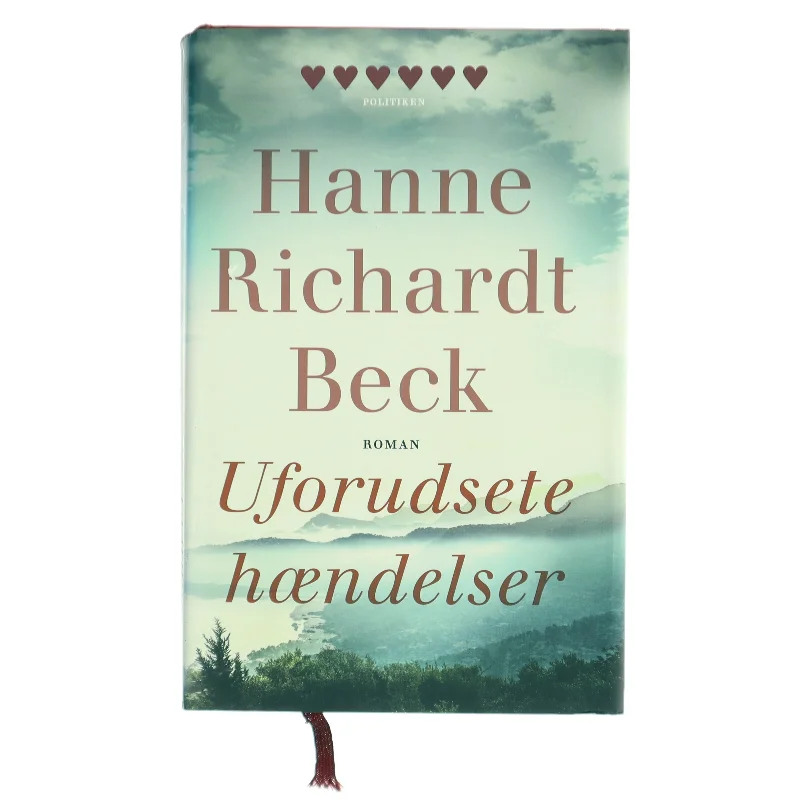 Uforudsete hændelser : roman af Hanne Richardt Beck (Bog)
