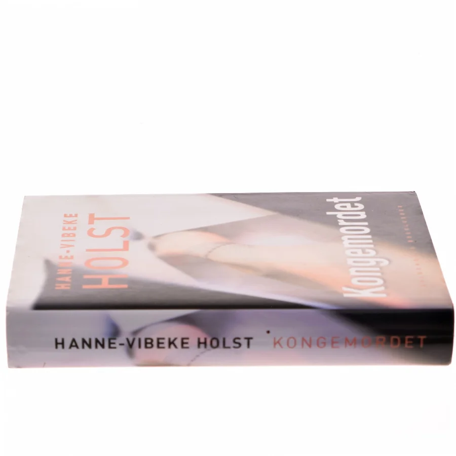 Kongemordet : roman af Hanne-Vibeke Holst (Bog)