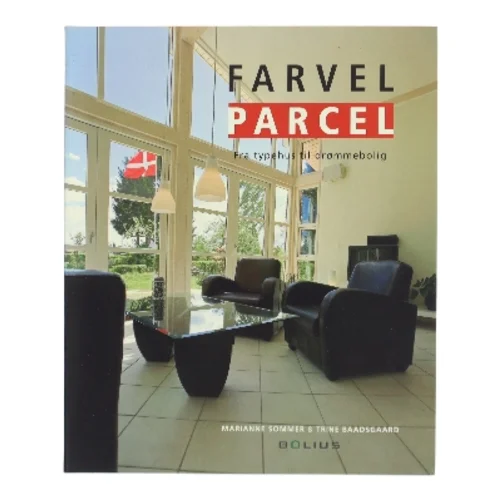 Farvel parcel : fra typehus til drømmebolig (Bog)