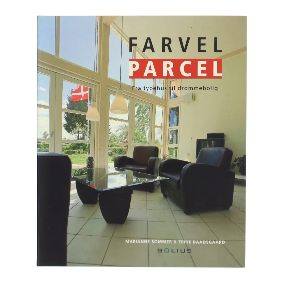 Farvel parcel : fra typehus til drømmebolig (Bog)