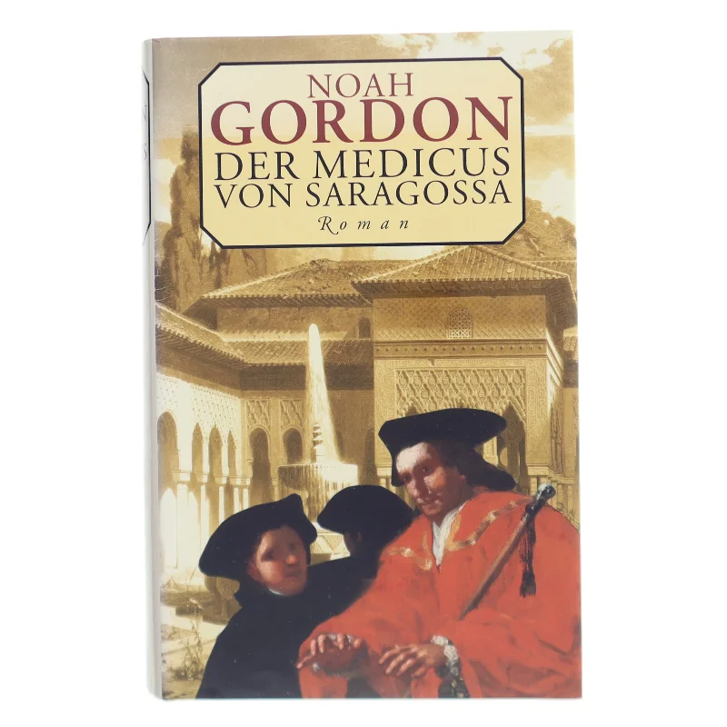 Der Medicus von Saragossa af Noah Gordon (Bog)
