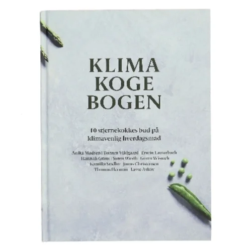 Klimakogebogen - 10 stjernekokkes bud på klimavenlig hverdagsmad (Bog)