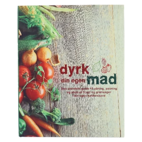 Dyrk din egen mad (Bog)
