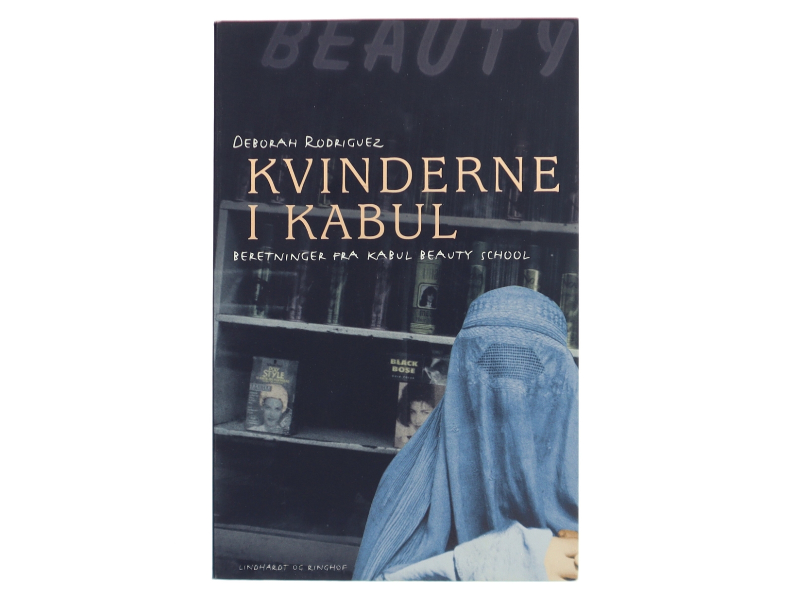 Kvinderne i Kabul af Deborah Rodriguez, Kristin Ohlson (Bog)
