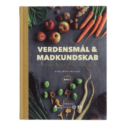 Verdensmål og madkundskab - bind 2 : Bæredygtighed i praksis af Helle Brønnum Carlsen (Bog)