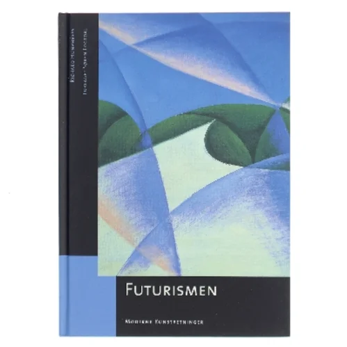 Futurismen : Moderne kunstretninger af Richard Humphreyes (Bog)