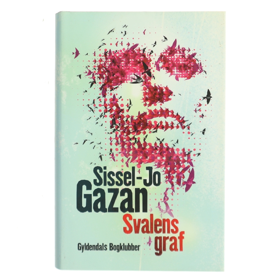 Svalens graf : roman af Sissel-Jo Gazan (Bog)