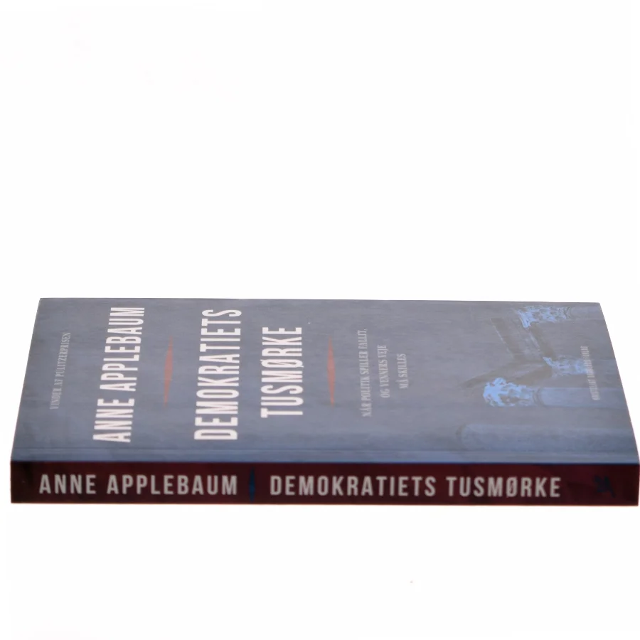 Demokratiets tusmørke af Anne Applebaum (Bog)