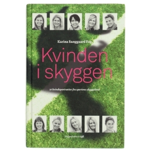 Kvinden i skyggen af Karina Sanggaard Fog (Bog)