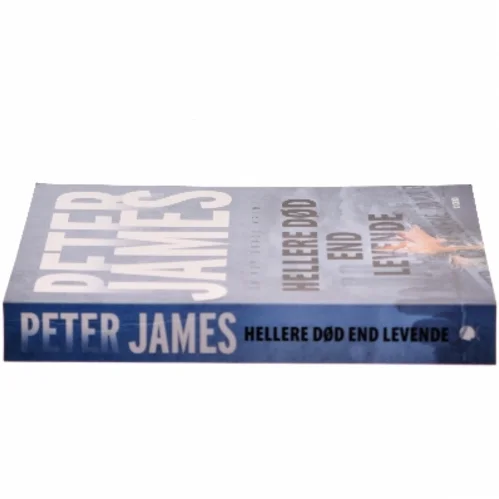 Hellere død end levende af Peter James (f. 1948) (Bog)