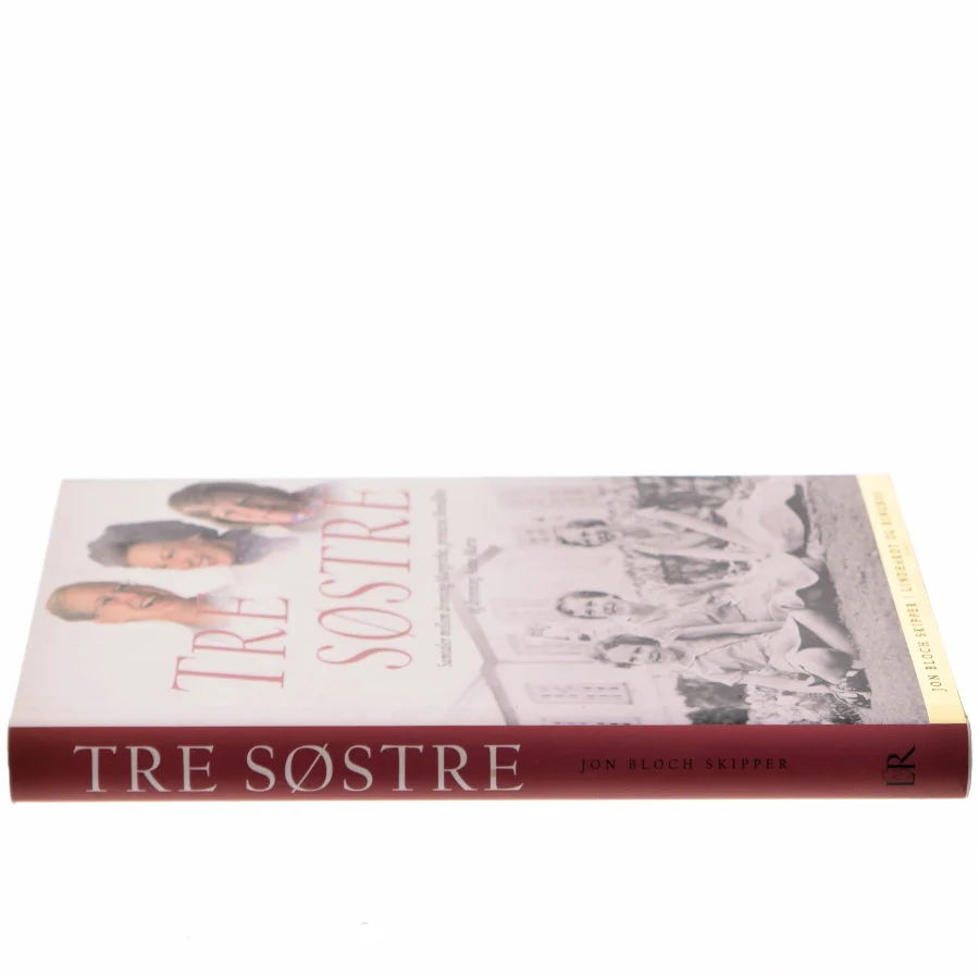 Tre søstre : samtaler mellem dronning Margrethe, prinsesse Benedikte og dronning Anne-Marie af Jon Bloch Skipper (Bog)