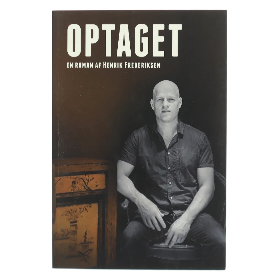 Optaget af Henrik Frederiksen (f. 1965) (Bog)
