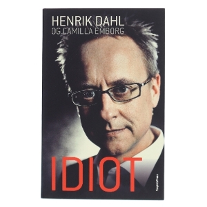 Idiot af Henrik Dahl (f. 1964) (Bog)