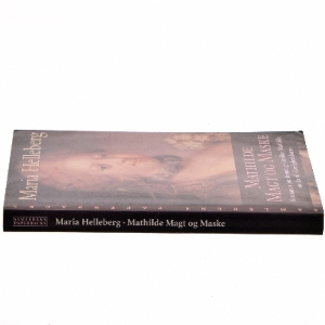 Mathilde, magt og maske : roman af Maria Helleberg (Bog)