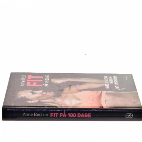 FIT på 100 dage af Anne Bech (Bog)