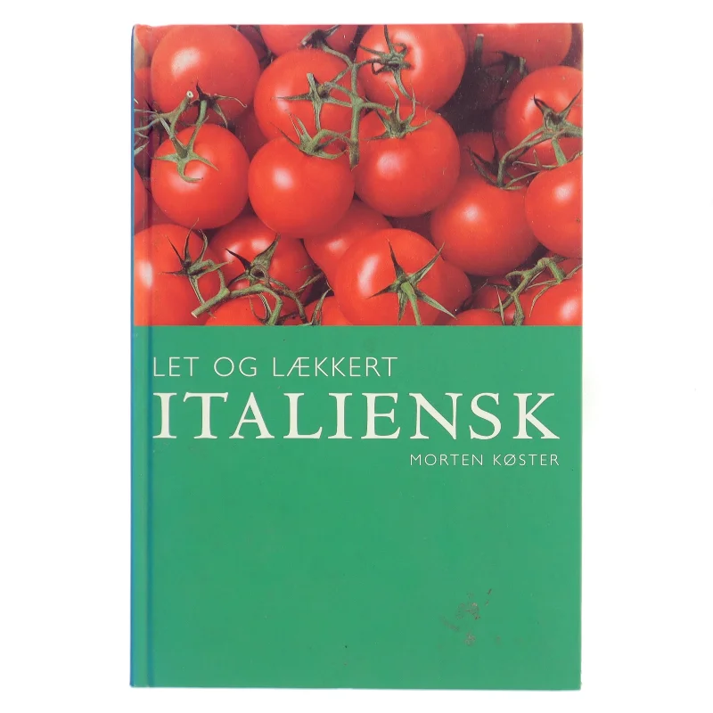 Let og lækkert italiensk af Morten Bech Køster (Bog)