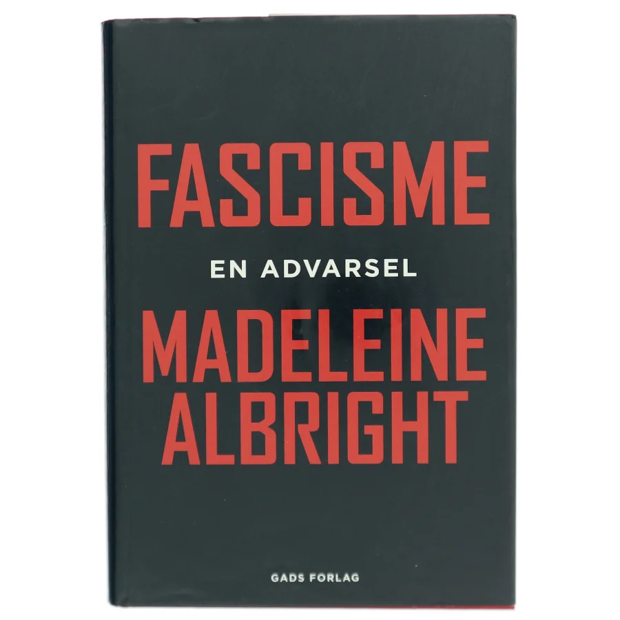 Fascisme - en advarsel af Madeleine Albright (Bog)