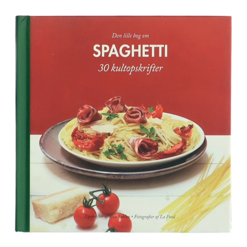 Den lille bog om spaghetti af Eve Sablon (Bog)