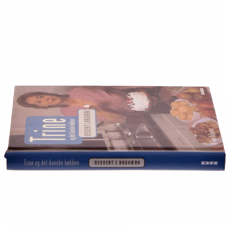 Trine og det danske køkken : Dessert & bagværk af Trine Gregorius (Bog)
