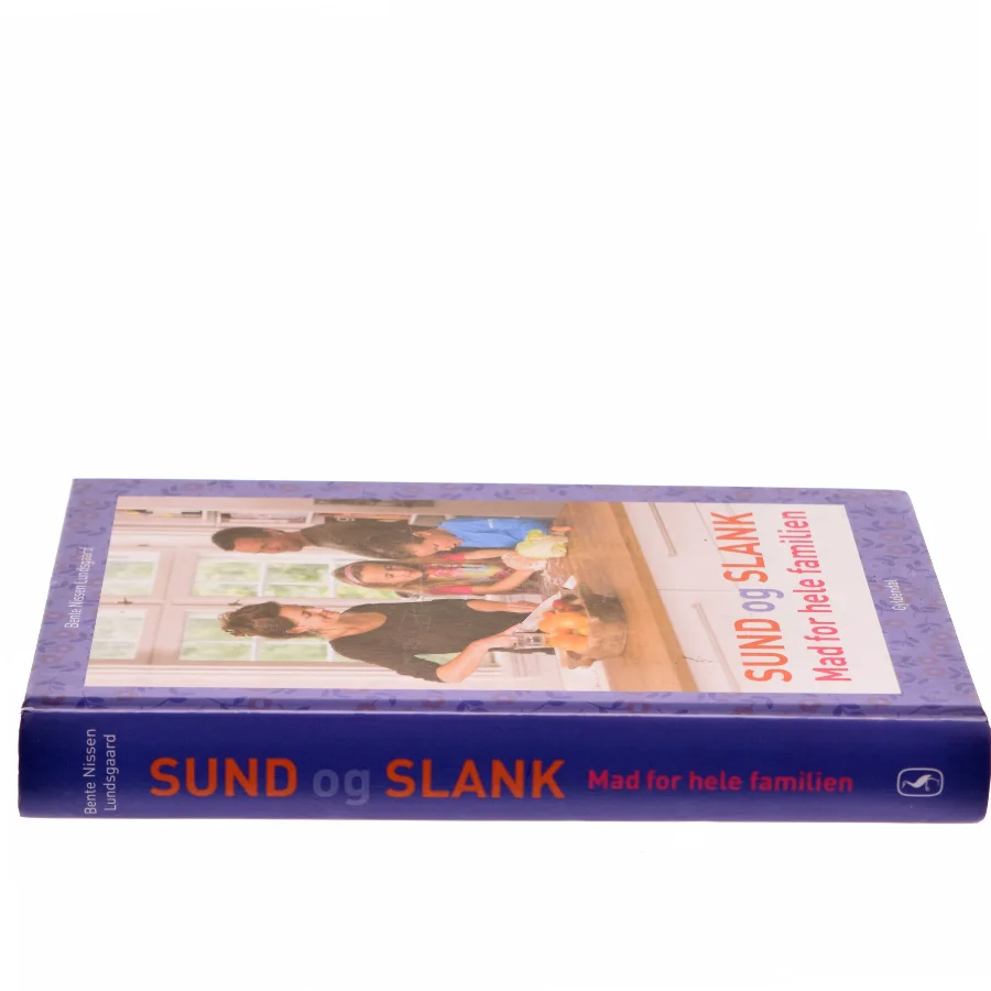 Sund og slank - mad for hele familien af Bente Nissen Lundsgaard (Bog)