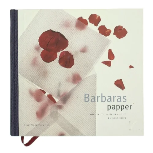 Barbaras papper : förslag till festliga inviter af Barbara Bunke (Bog)