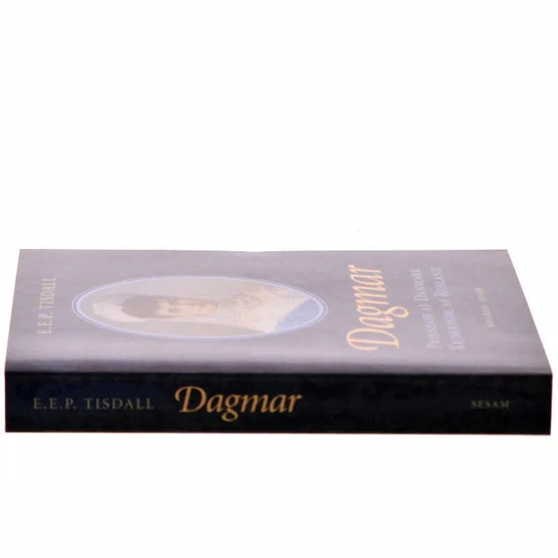 Dagmar : prinsesse af Danmark : kejserinde af Rusland af E. E. P. Tisdall (Bog)