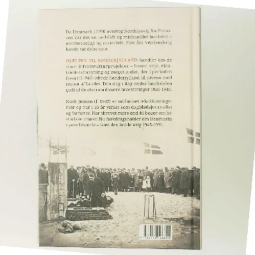 Hjælpen til Sønderjylland : statens og privates ekstraordinære investeringer i Sønderjyllands infrastruktur 1920-1940 af Niels Jensen (f. 1942) (Bog)