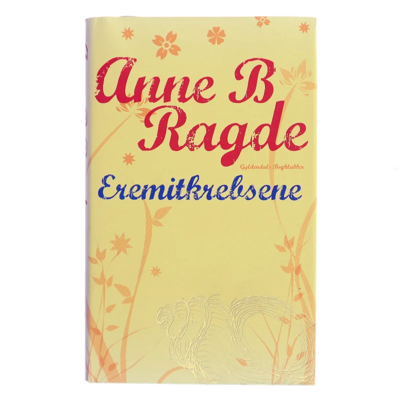 Eremitkrebsene af Anne B. Ragde (Bog)