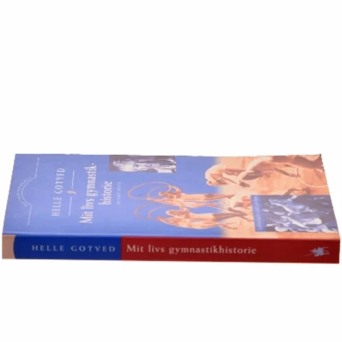 Mit livs gymnastikhistorie af Helle Gotved (Bog)