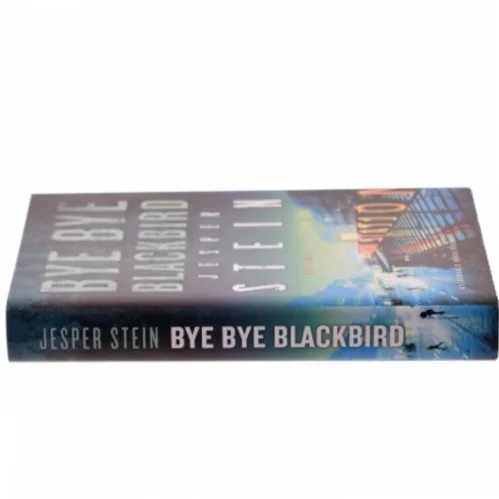 Bye bye blackbird : krimi af Jesper Stein (Bog)