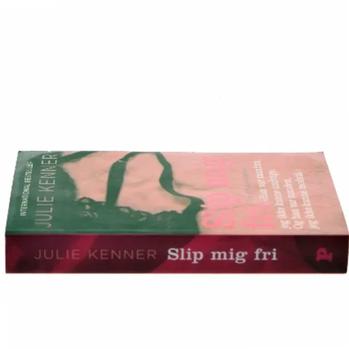 Slip mig fri af Julie Kenner (Bog)