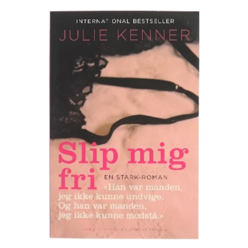 Slip mig fri af Julie Kenner (Bog)
