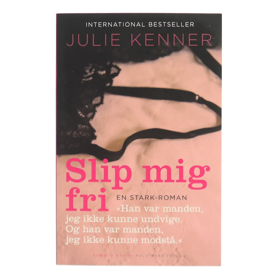 Slip mig fri af Julie Kenner (Bog)