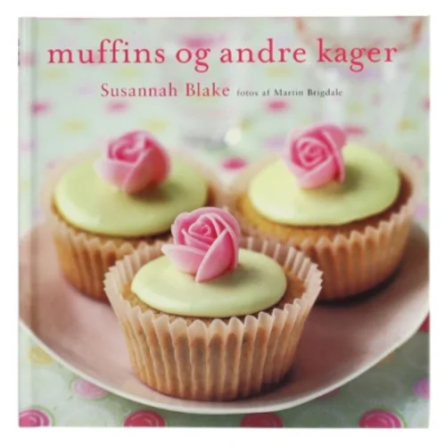 Muffins og andre kager af Blake, Susannah (Bog)