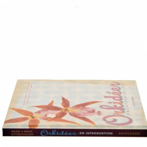 Orkideer : en introduktion af Wilma & Brian Rittershausen (Bog)