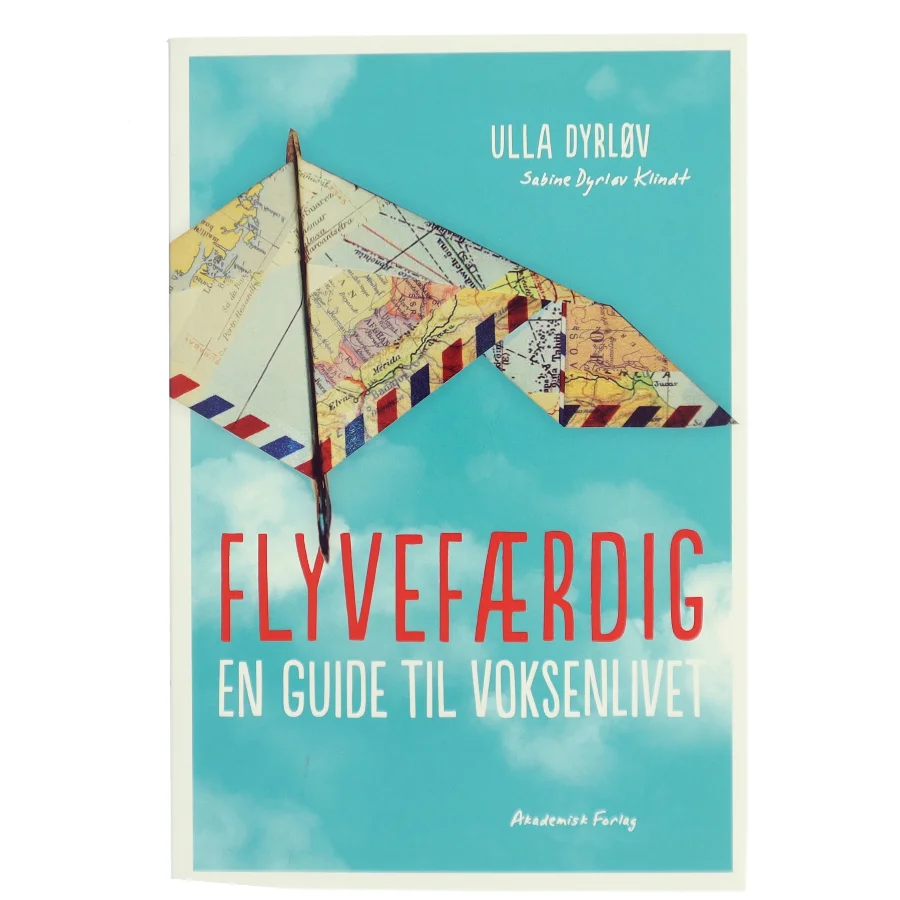 Flyvefærdig : en guide til voksenlivet af Ulla Dyrløv (Bog)