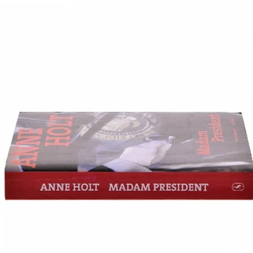 Madam President : kriminalroman af Anne Holt (f. 1958-11-16) (Bog)