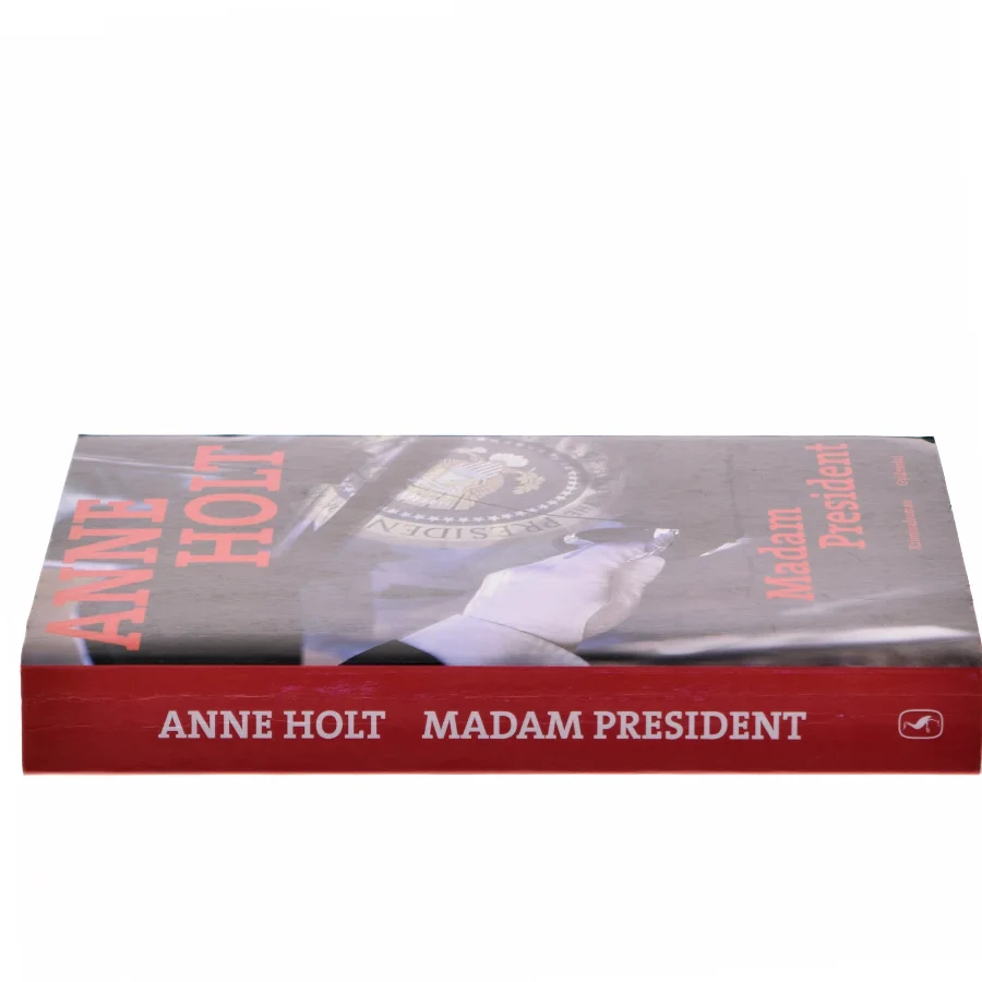 Madam President : kriminalroman af Anne Holt (f. 1958-11-16) (Bog)