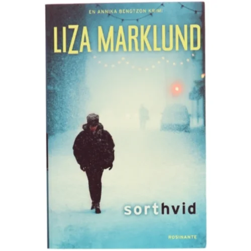 Sort hvid af Liza Marklund (Bog)