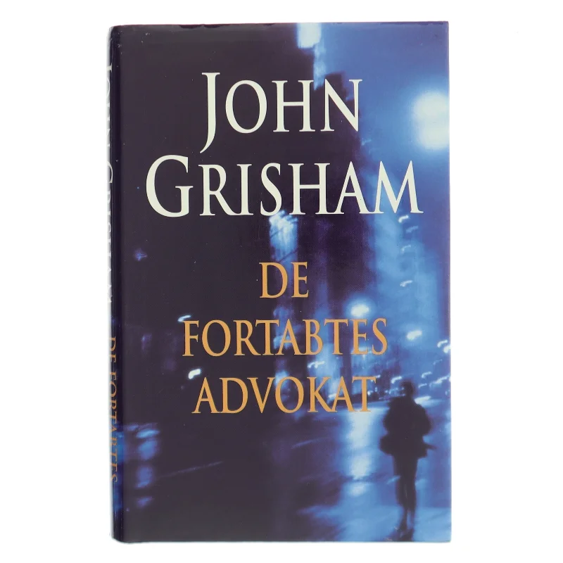 De fortabtes advokat af John Grisham (Bog)