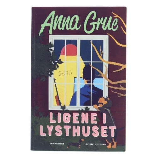Ligene i lysthuset : kriminalroman af Anna Grue (Bog)