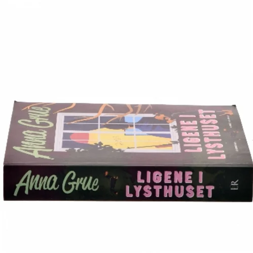 Ligene i lysthuset : kriminalroman af Anna Grue (Bog)