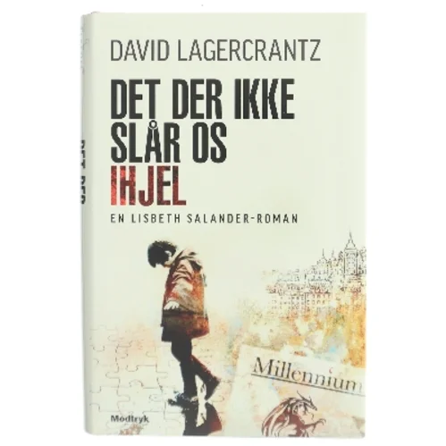 Det der ikke slår os ihjel af David Lagercrantz (Bog)