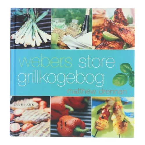 Webers store grillkogebog af Matthew Drennan (Bog)