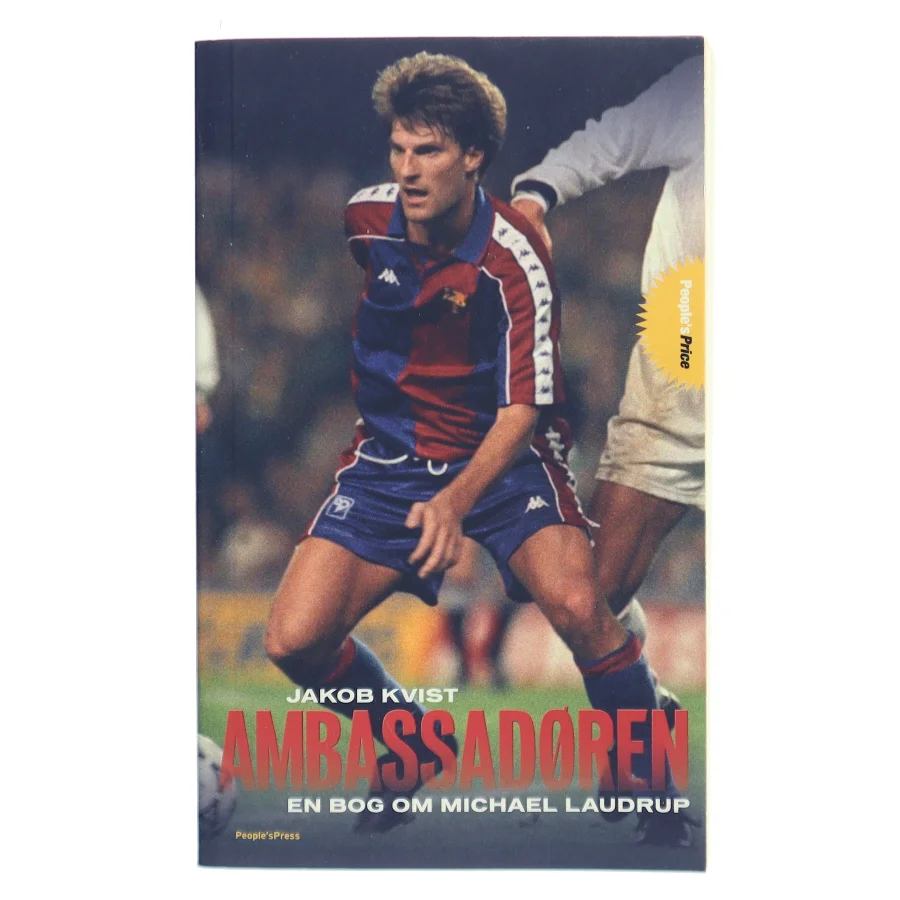 Ambassadøren : en bog om Michael Laudrup af Jakob Kvist (Bog)