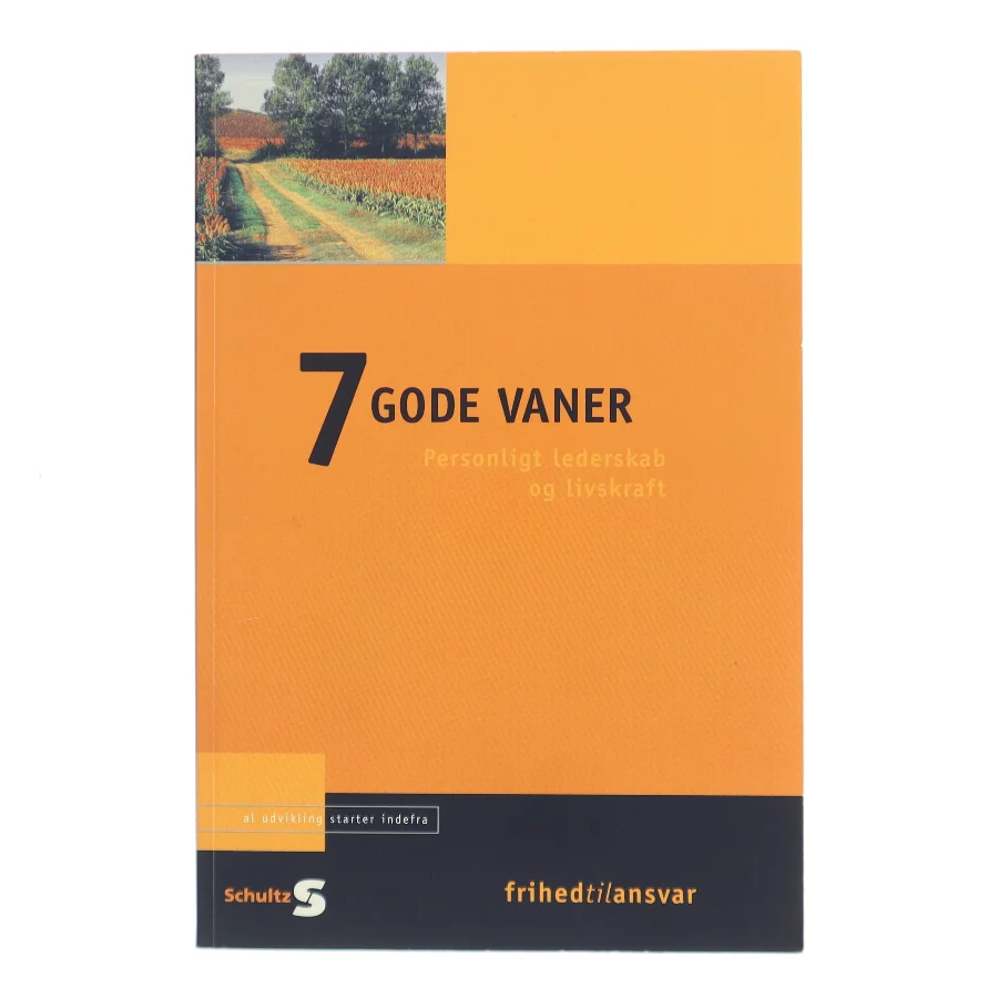 7 gode vaner : personligt lederskab og livskraft af Stephen R. Covey (Bog)