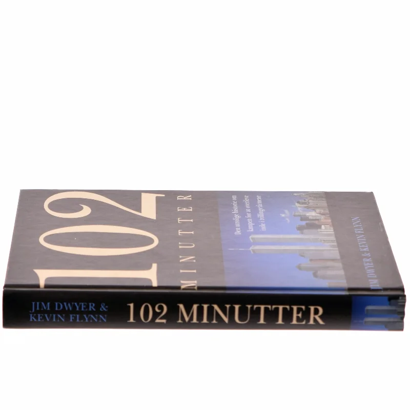 102 minutter : den utrolige historie om kampen for at overleve inde i tvillingetårnene (Bog)