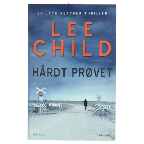 Hårdt prøvet af Lee Child (Bog)