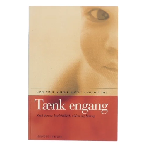 Tænk engang af Alison Gopnik, Andrew N. Meltzoff, Patricia K. Kuhl (Bog)