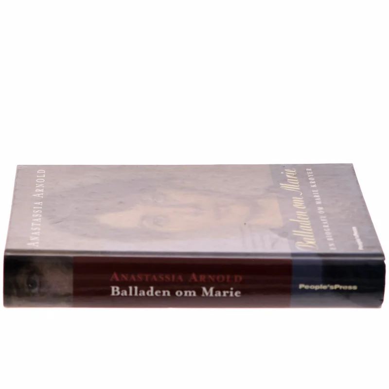 Balladen om Marie : en biografi om Marie Krøyer af Anastassia Arnold (Bog)